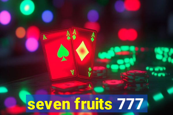 seven fruits 777